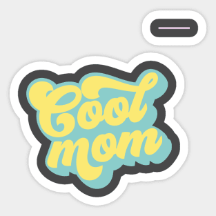 I'm Not A Regular Mom, I'm a Cool Mom - Mother's Day Sticker